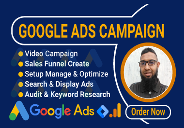 setup manage optimize google ads,  adwords PPC Campaign for maximum results and ROIs