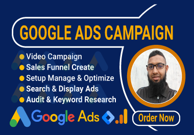 setup manage optimize google ads, adwords PPC Campaign for maximum results and ROIs