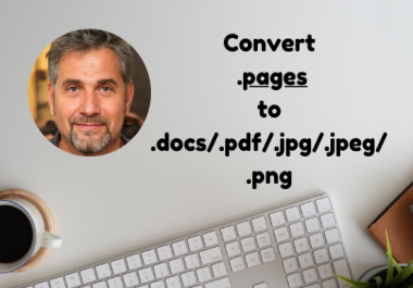 I will convert. pages to. pdf/. doc/. jpg/. jpeg/. png