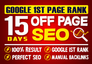 I will do 15 days Offpage seo with backlinks that will rank Your website to Page one on Google