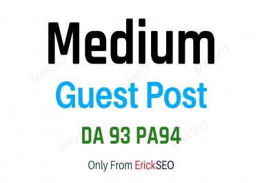 Write and Publish a High Quality Guest Post on MEDIUM. COM