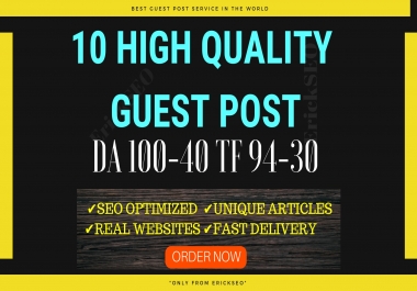 Write and Publish 10 Guest Post On High TF CF DA PA Sites