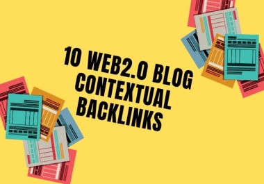 I will Create 10 Powerful SEO Contextual Backlinks web 2.0 Blogs