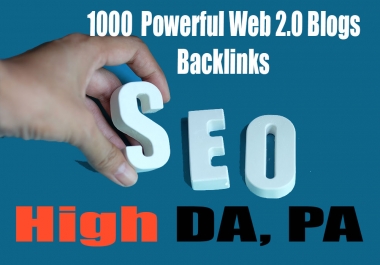 I will do Create Manually 1000+ Web 2.0 Blogs backlinks With DA 40+ PA 35+ Powerful backlinks