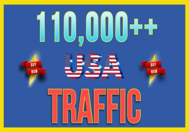 DRIVE 110,000+ USA TARGETED High Quality Traffic to your Website or Blog