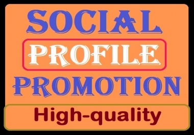 Social Media Profile Promotion High Quality