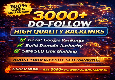 3000+ Do-Follow High Quality Backlinks | Safe SEO Link Building for Google Ranking