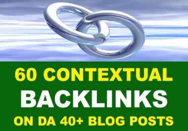 60 Contextual Backlinks On High DA 40+ Domains Web 2.0 Blog Posts