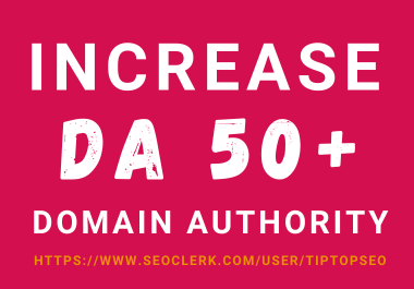 increase domain authority DA 50 plus