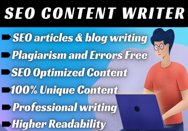 I will be your SEO content writer, blog writer and article writer