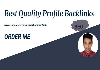 I will provide you 30+ Best Quality Profile Backlinks