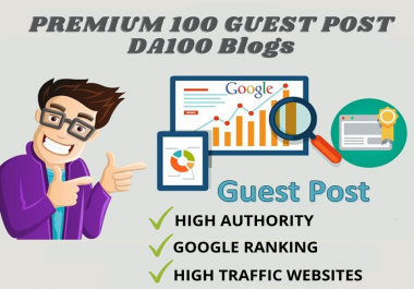 Make Premium 100 Guest post on DA100 websites Plus EDU links