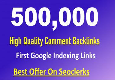 create 500k quick indexing blog comments backlinks by scrapebox