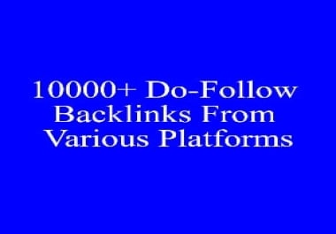 I Will Give 10000+ Do-follow backlinks From Various Platforms