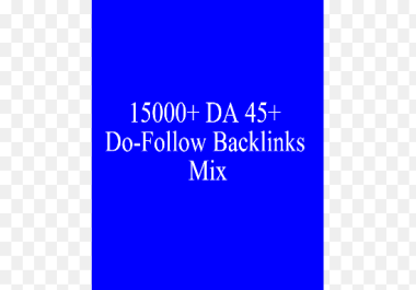 I Will Give 15000+ DA 45+ Do-Follow Backlinks Mix