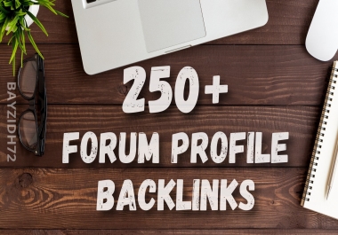 250+ High Quality SEO Forum Profile Backlinks