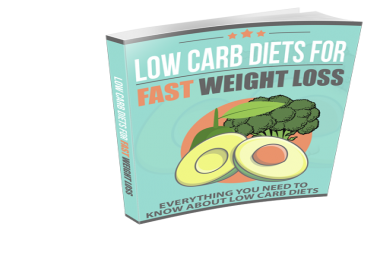 Low Carb Diets For Fast Weight Loss Digital Book