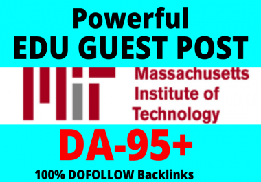 Write and publish edu guest post on DA 95 on MIT. edu