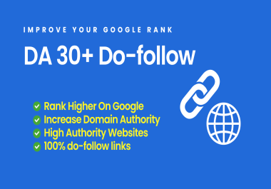 25 High Authority DA 30+ Do-Follow Backlinks - Boost Your Website Ranking