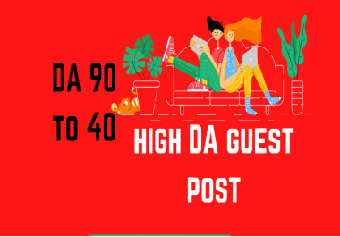 10 high DA Guest posts on DA 90 to 40 website improve your site