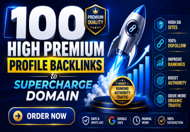 100 High Premium Profile Backlinks - SUPERCHARGE Domain,  Boost SERP Up To 100 Percent