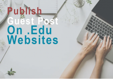 I will guest post on 5 high authority DA 80+. edu sites