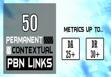 Powerfully 50 Permanent PBN,  DA & DR 25+ All Metrics to Rank your Website on Google First Page