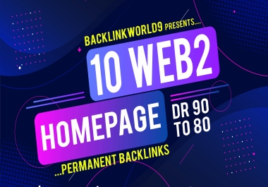 Create 10 Permanent Web2 Backlinks,  DA & DR 90+ All Metrics to Rank your Website on Google 1 Page