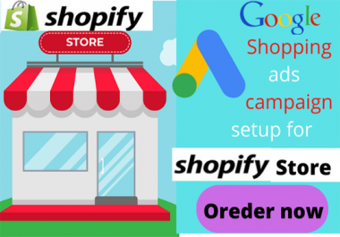 I will setup and manage google shopping ads campaign for shopify store