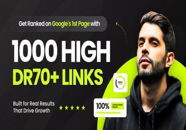 Get Ranked on Google's 1st Page with 1000 High-Authority DR70+ Backlinks for Powerful SEO