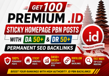 Get 100 Premium. ID Sticky Homepage PBN Posts with DA50+ & DR50+ Fast Ranking on Google