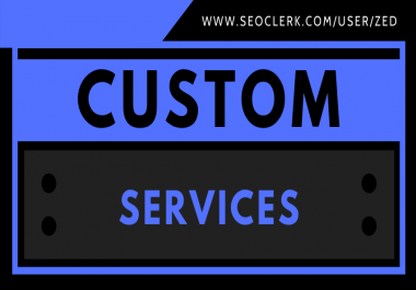 Custom Order Related To My Services