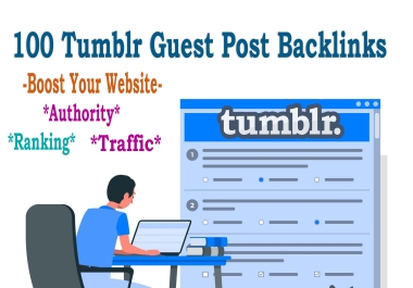 100 Tumblr Guest Post Backlinks For Your Website