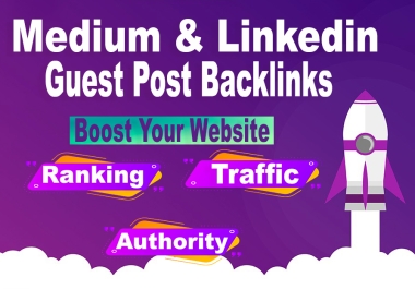 Rank On Google By 100 Indexed Linkedin and Medium Guest Post Backlinks