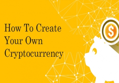 step by step to create your own cryptocurrency
