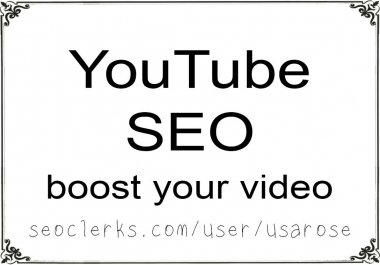 SEO,  Boost YouTube video rank,  50,000 Embeds,  20 Backlinks + Social Signals,  400 Search Engine