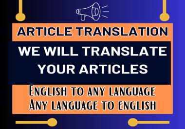 I Will Translate Any Article Into English or English to any language