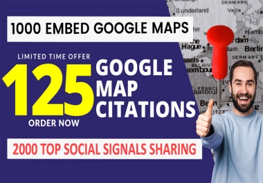 125 Google Map Citations + 1000 Google Maps Embeds + 2000 Top Social Signals