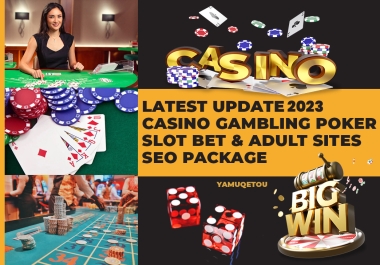 LATEST UPDATE 2023 Casino Gambling Poker Slot Betting And Adult Sites 1200 SEO Backlinks Package