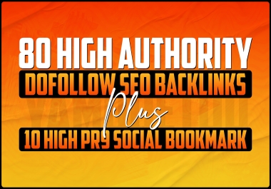 I Will Build 80 High Authority Dofollow SEO Backlinks + 10 High PR9 Social Bookmark+ Extra Bonus