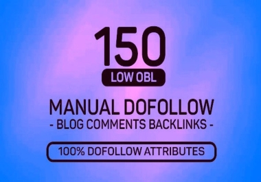 MANUALLY 150 Dofollow Blog comments High DA PA Backlinks 2050