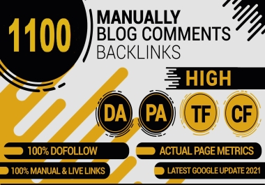 I will manually 1100 dofollow blog comments backlinks 2023 update links with effective results