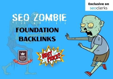 SEO Zombie Backlinks Best Foundation Backlinks For Google