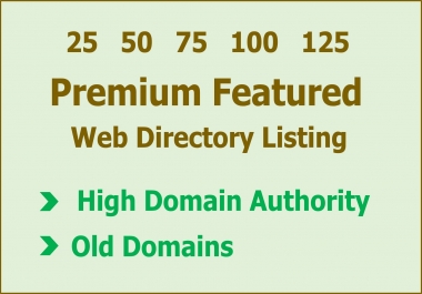 25 Premium Featured Directory Listing,  Manual Submission,  High DA Directories,  Old Domains