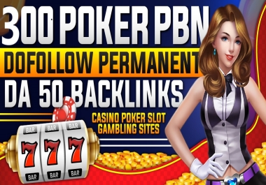 Rank Your Website with 300 PBN Backlinks on Casino Gambling Slot Poker site