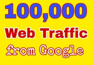 Fast 100,000 Web traffic from Google. Website visitor