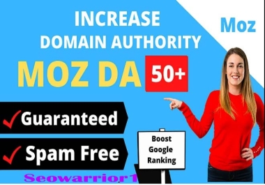 I will Increase Domain Authority MOZ DA 50+ Plus Guaranteed 10 Days