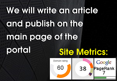 DR60 TF38 PR7 HQ We will write and publish an article guest post on website. Backlink high quality