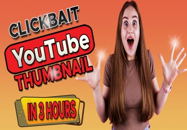 I will design clickbait YouTube thumbnail