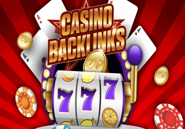 CASINO Guest Posts Backlinks DA50 and DR40 Plus with 800 Plus Words Article